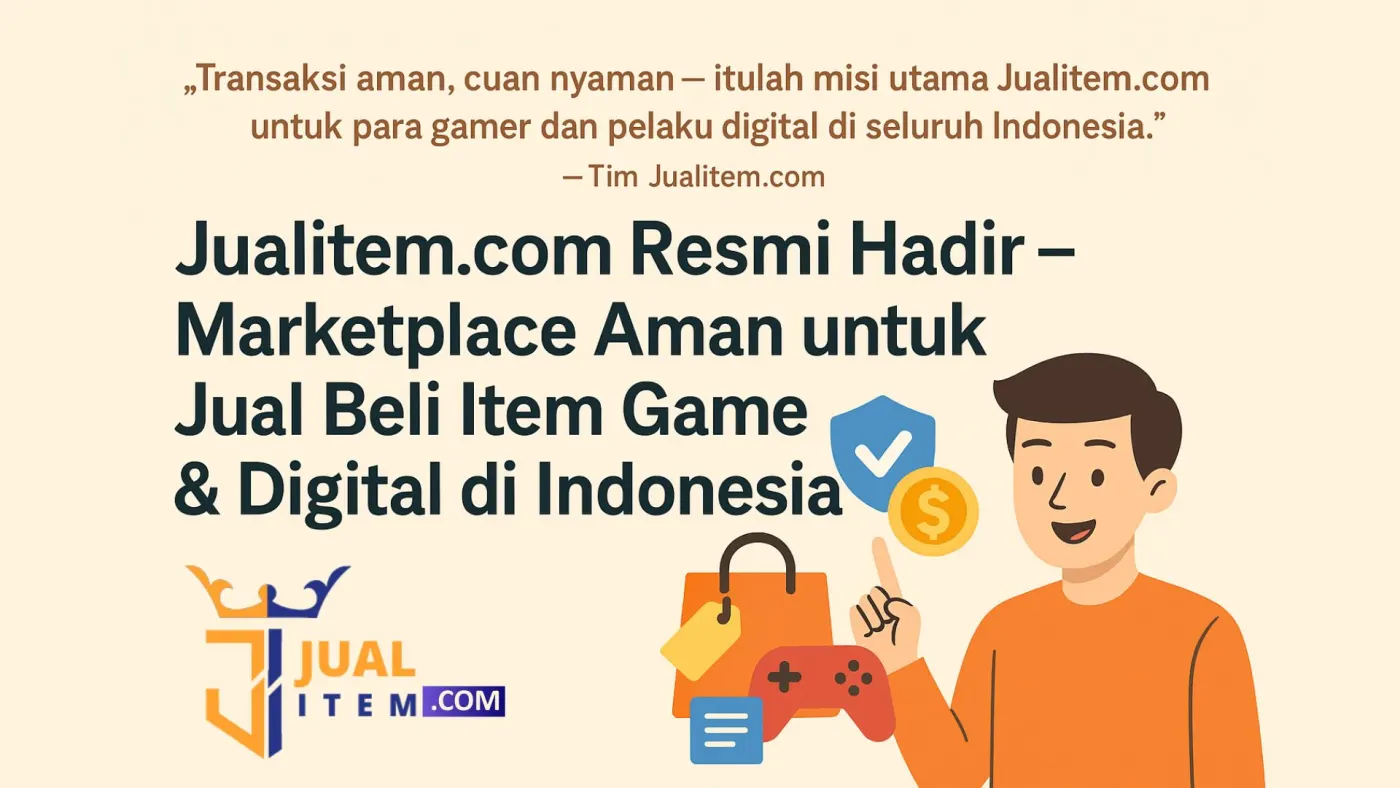 Jualitem.com Resmi Hadir – Marketplace Aman untuk Jual Beli Item Game & Digital di Indonesia